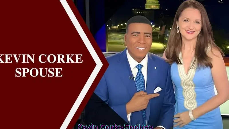 Kevin Corke spouse and biography featuring his career, education, family and net worth